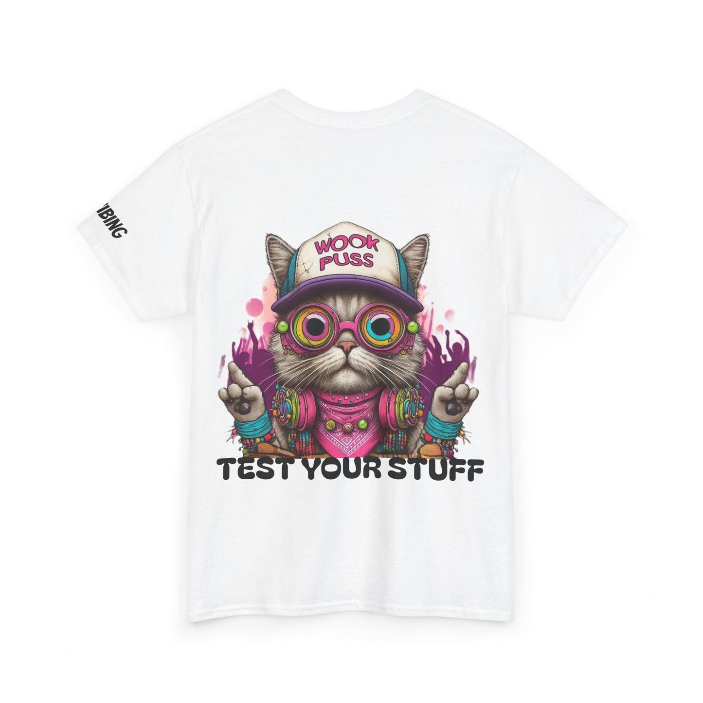 Wookpuss says Test Your Stuff Graphic Tee