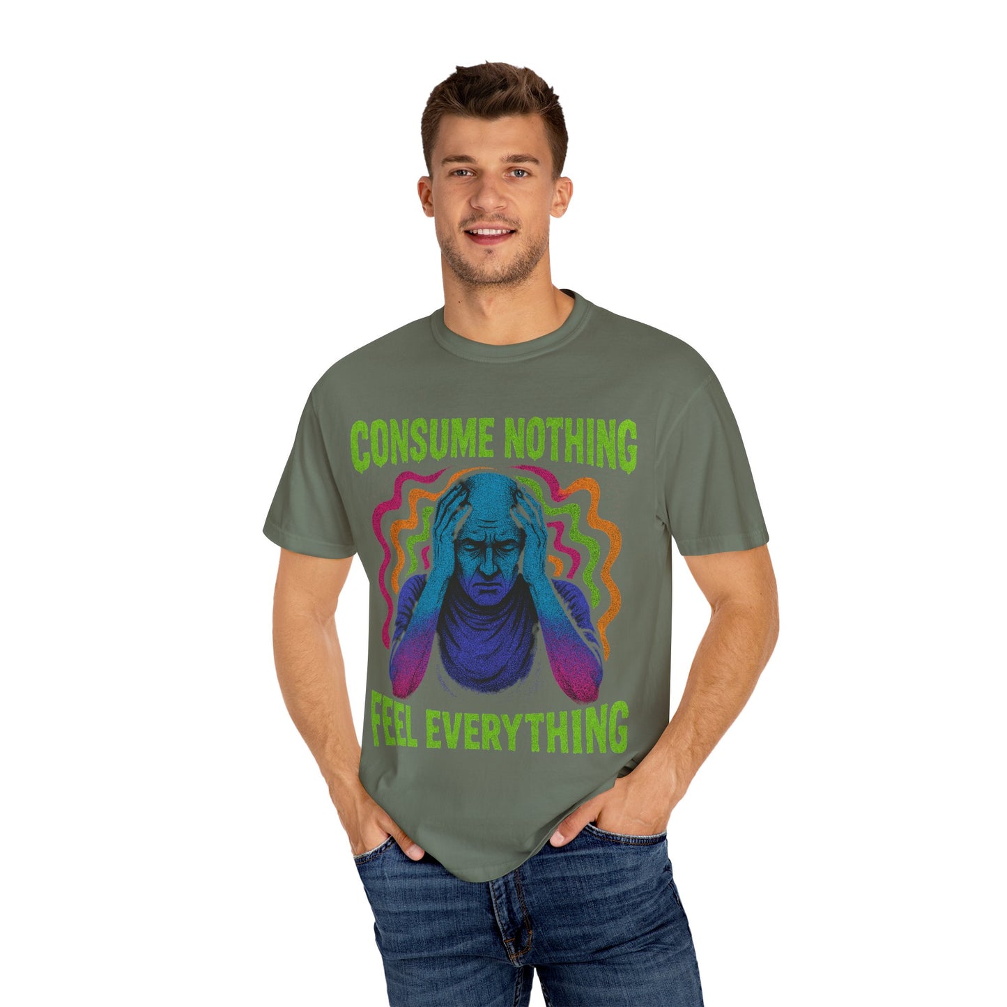Consume Nothing, Feel Everything  - Tee for Mindful Living
