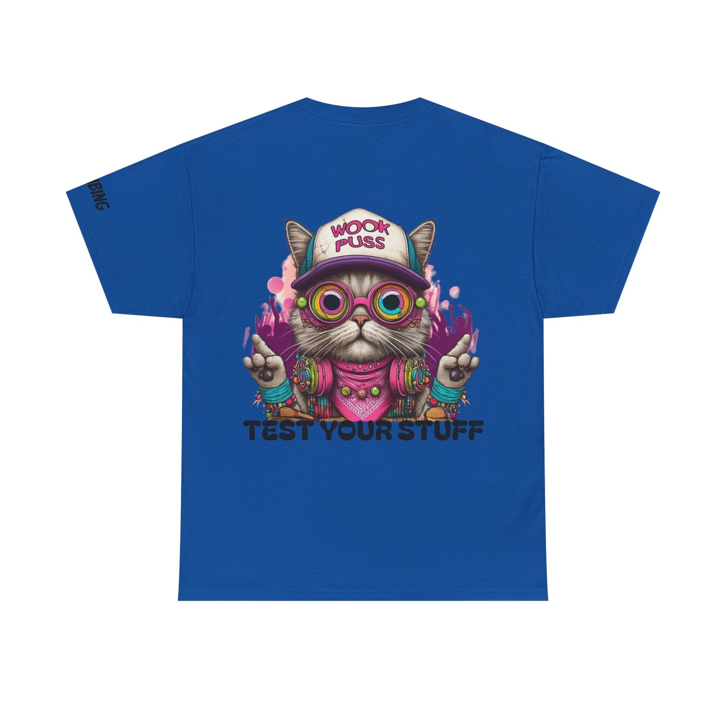 Wookpuss says Test Your Stuff Graphic Tee