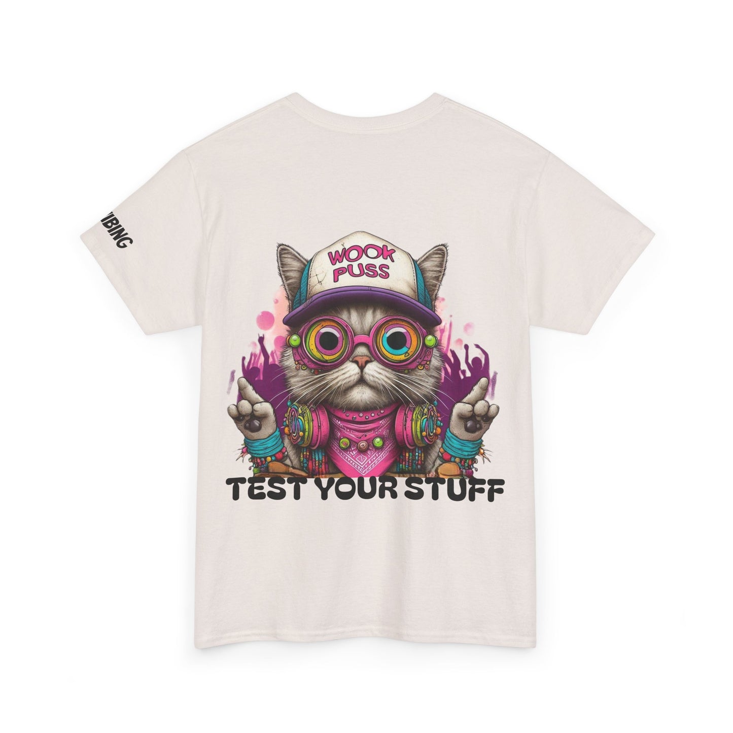 Wookpuss says Test Your Stuff Graphic Tee