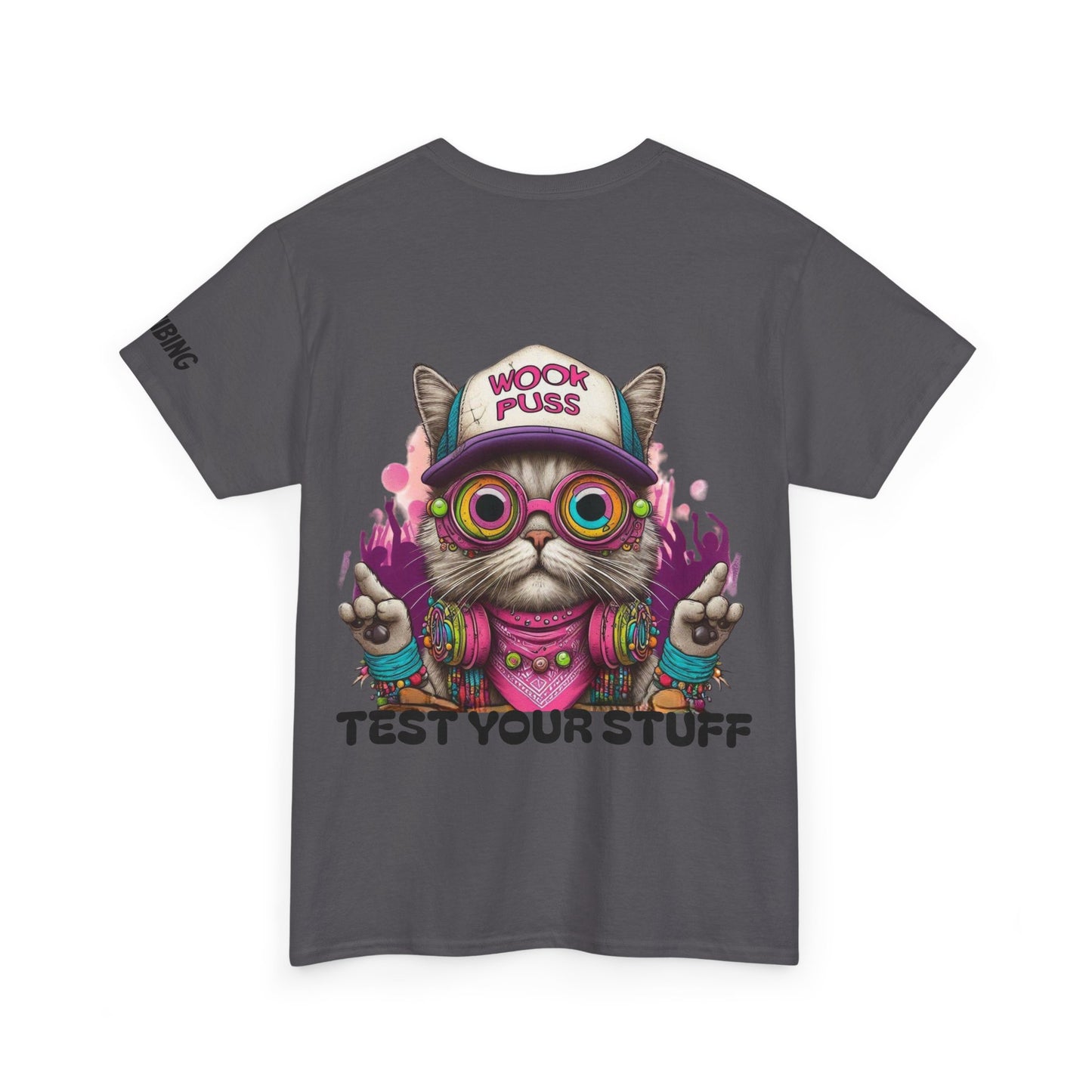 Wookpuss says Test Your Stuff Graphic Tee