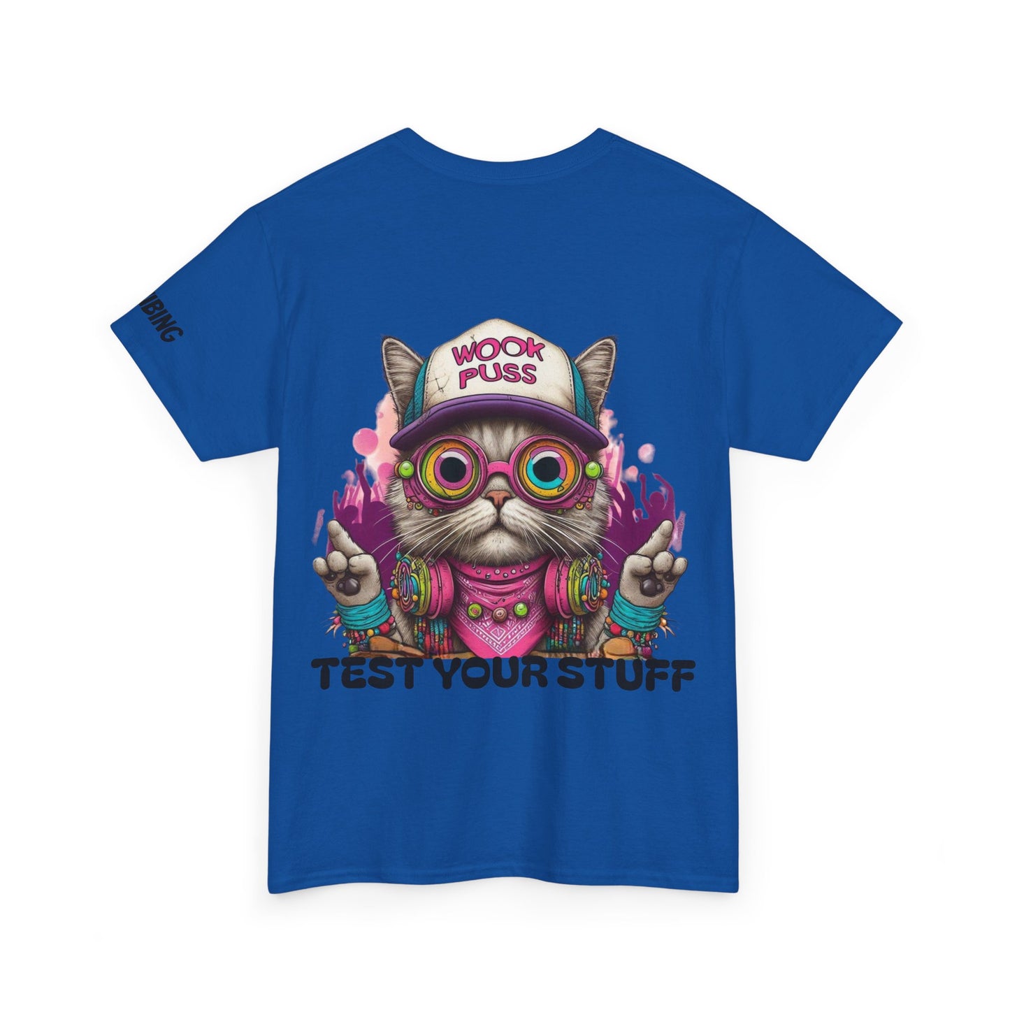 Wookpuss says Test Your Stuff Graphic Tee