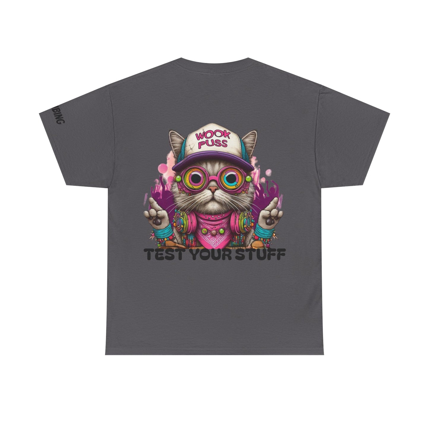 Wookpuss says Test Your Stuff Graphic Tee