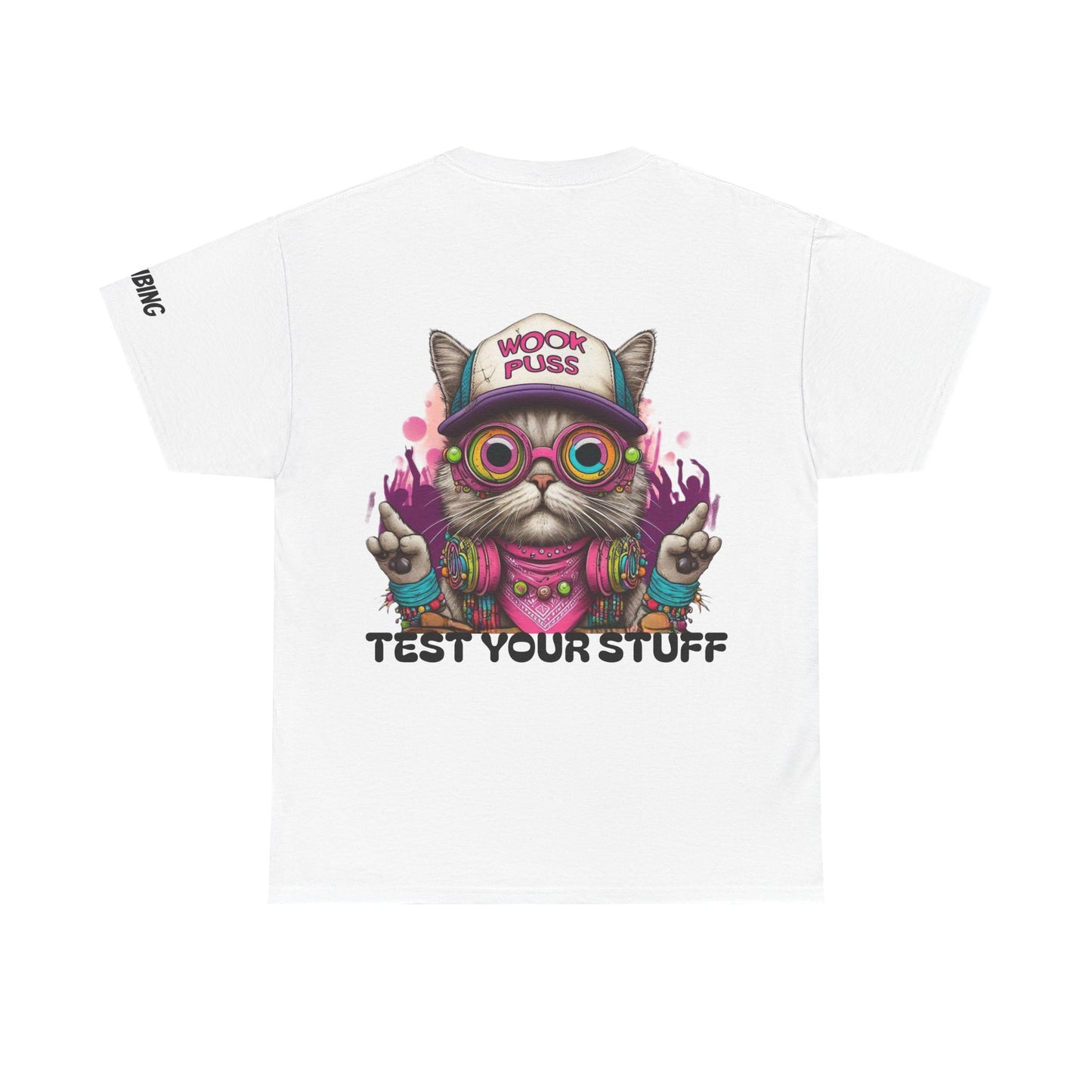 Wookpuss says Test Your Stuff Graphic Tee