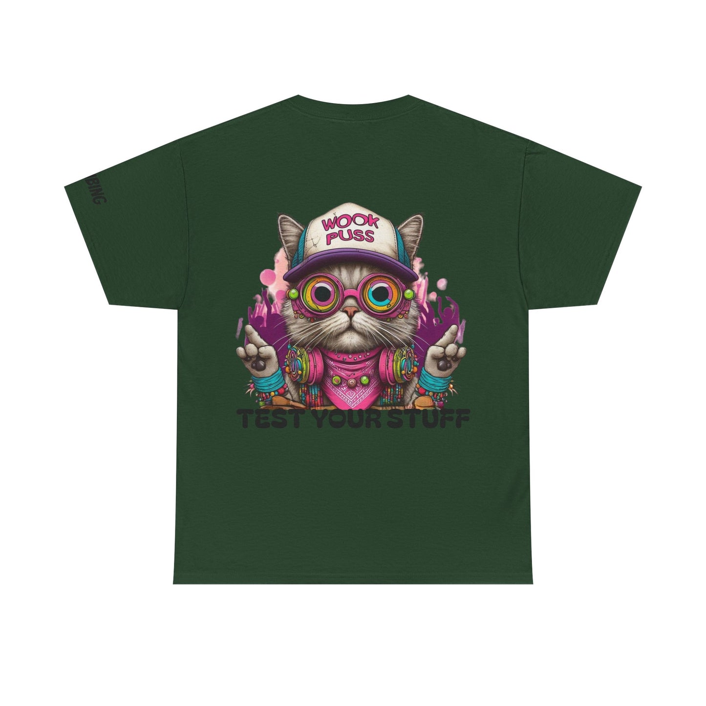 Wookpuss says Test Your Stuff Graphic Tee